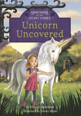 Unicorns of the Secret Stable: Unicorn Uncovered: Book 2 - Whitney Sanderson