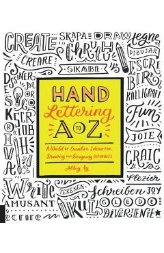 Coperta cărții 'Hand Lettering A to Z: A World of Creative Ideas for Drawing and Designing Alphabets - Abbey Sy'