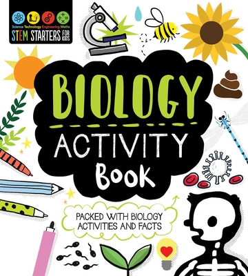 STEM Starters for Kids Biology Activity Book: Packed with Activities and Biology Facts - Jenny Jacoby