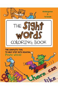 Poza produsului The Sight Words Coloring Book: The Complete Tool to Help Step Into Reading Power Words - Martina Goulart