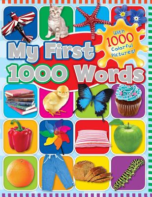 My First 1000 Words: With 1000 Colorful Pictures! - Racehorse For Young Readers