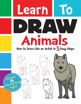 Learn to Draw Animals: How to Draw Like an Artist in 5 Easy Steps - Diego Jourdan Pereira