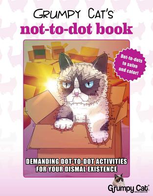 Grumpy Cat's Not-To-Dot Book: Demanding Dot-To-Dot Activities for Your Dismal Existence - Diego Jourdan Pereira
