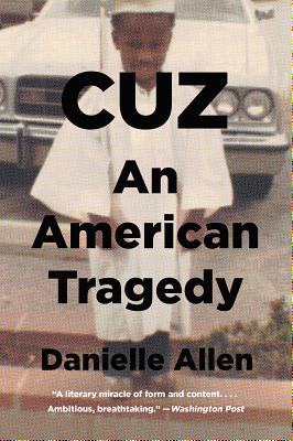 Cuz: An American Tragedy - Danielle Allen