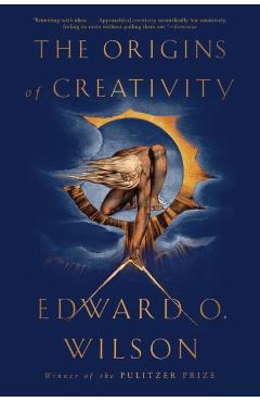 The Origins of Creativity - Edward O. Wilson