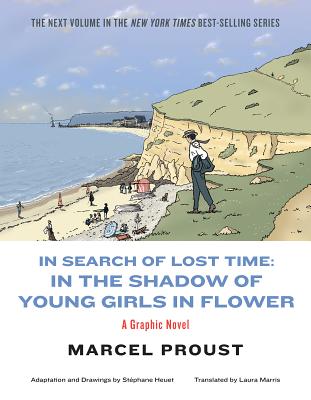 In Search of Lost Time: In the Shadow of Young Girls in Flower - Marcel Proust