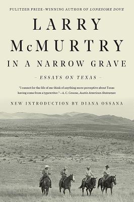 In a Narrow Grave: Essays on Texas - Larry Mcmurtry