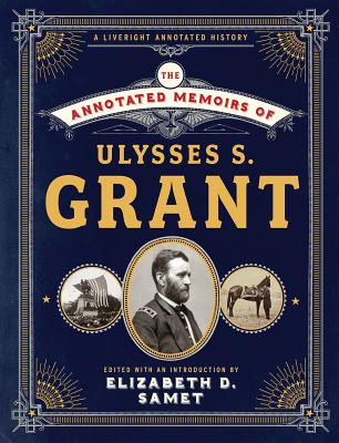 The Annotated Memoirs of Ulysses S. Grant - Ulysses S. Grant