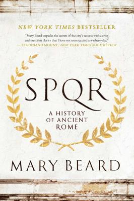 S.P.Q.R: A History of Ancient Rome - Mary Beard