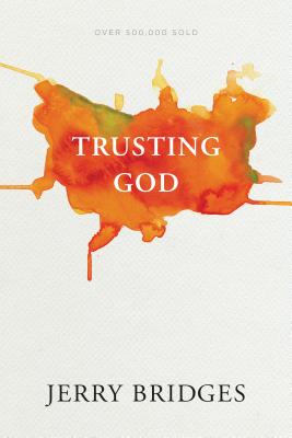 Trusting God - Jerry Bridges