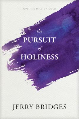 The Pursuit of Holiness - Jerry Bridges