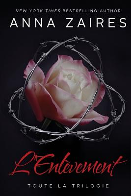 L'Enl�vement: Toute La Trilogie - Anna Zaires