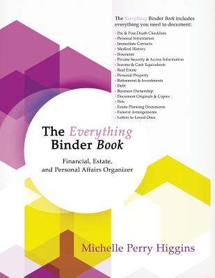 The Everything Binder Book: Financial, Estate, and Personal Affairs Organizer - Michelle Higgins