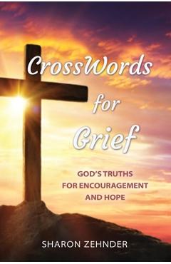 Poza produsului CrossWords for Grief: God's Truths for Encouragement and Hope - Sharon Zehnder