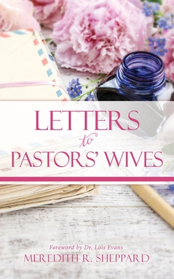 Letters to Pastors' Wives - Meredith R. Sheppard