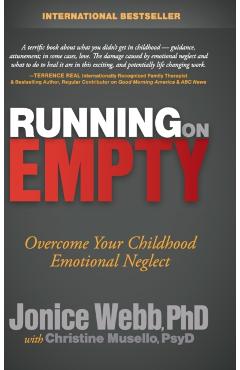 Running on Empty: Overcome Your Childhood Emotional Neglect - Jonice Webb