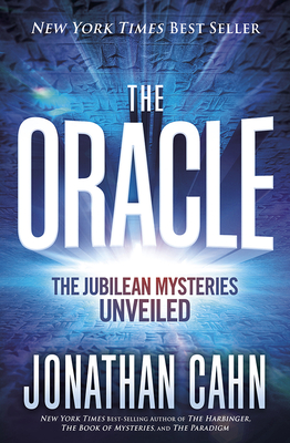 The Oracle: The Jubilean Mysteries Unveiled - Jonathan Cahn