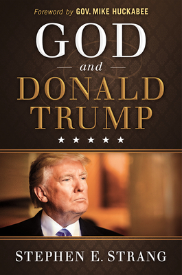 God and Donald Trump - Stephen E. Strang