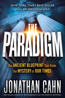 The Paradigm: The Ancient Blueprint That Holds the Mystery of Our Times - Jonathan Cahn