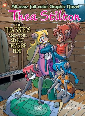 Thea Stilton Graphic Novels #8: The Thea Sisters and the Secret Treasure Hunt - Thea Stilton