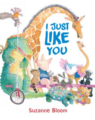I Just Like You - Suzanne Bloom