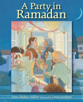 A Party in Ramadan - Asma Mobin-uddin
