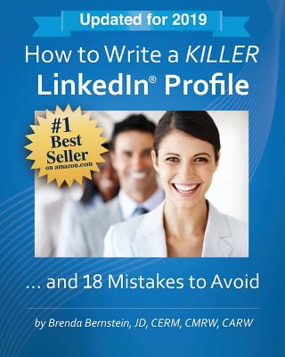 How to Write a KILLER LinkedIn Profile... And 18 Mistakes to Avoid: Updated for 2019 - Brenda Bernstein