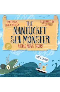 The Nantucket Sea Monster: A Fake News Story - Darcy Pattison