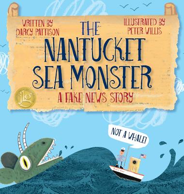The Nantucket Sea Monster: A Fake News Story - Darcy Pattison