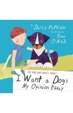 I Want a Dog: My Opinion Essay - Darcy Pattison