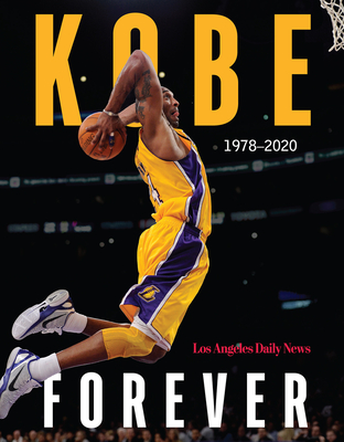 Kobe: Forever - The Los Angeles Daily News