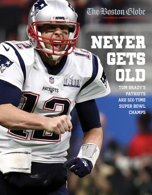 Never Gets Old: Tom Brady's Patriots Are Six-Time Super Bowl Champs - The Boston Globe