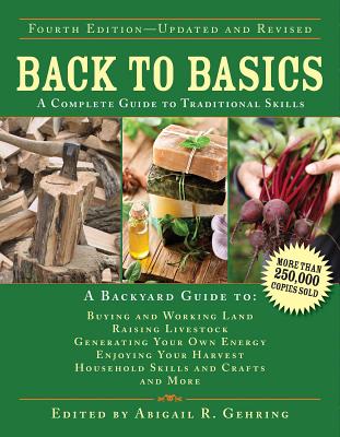 Back to Basics: A Complete Guide to Traditional Skills - Abigail Gehring