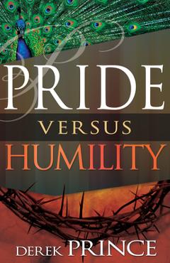 Poza produsului Pride Versus Humility - Derek Prince