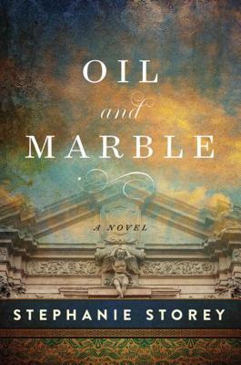 Oil and Marble: A Novel of Leonardo and Michelangelo - Stephanie Storey