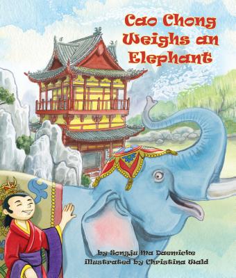 Cao Chong Weighs an Elephant - Songju Ma Daemicke