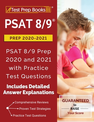 PSAT 8/9 Prep 2020-2021: PSAT 8/9 Prep 2020 and 2021 with Practice Test Questions [2nd Edition] - Test Prep Books