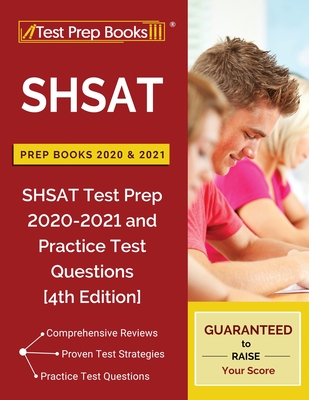 SHSAT Prep Books 2020 and 2021: SHSAT Test Prep 2020-2021 and Practice Test Questions [4th Edition] - Test Prep Books