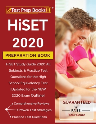 HiSET 2020 Preparation Book: HiSET Study Guide 2020 All Subjects & Practice Test Questions for the High School Equivalency Test [Updated for the NE - Test Prep Books