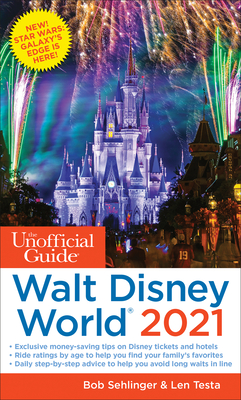 The Unofficial Guide to Walt Disney World 2021 - Bob Sehlinger