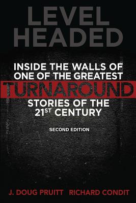 Level Headed: Inside the Walls of One of the Greatest Turnaround Stories of the 21st Century - J. Doug Pruitt