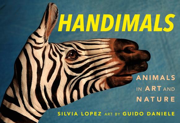 Handimals: Animals in Art and Nature - Silvia Lopez