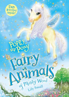 Poppy the Pony: Fairy Animals of Misty Wood - Lily Small