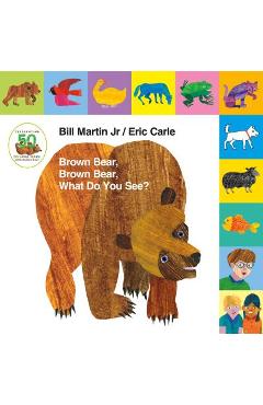 Coperta cărții 'Lift-The-Tab: Brown Bear, Brown Bear, What Do You See? 50th Anniversary Edition - Bill Martin'