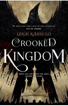 Crooked Kingdom: A Sequel to Six of Crows - Leigh Bardugo