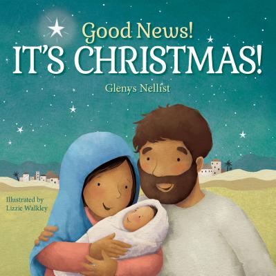 Good News! It's Christmas! - Glenys Nellist