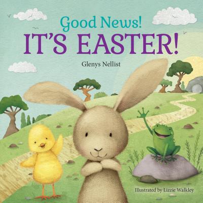 Good News! It's Easter! - Glenys Nellist