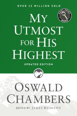 My Utmost for His Highest: Updated Language Easy Print Edition - Oswald Chambers