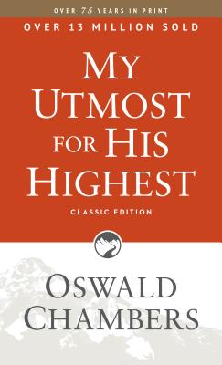 My Utmost for His Highest: Classic Language Paperback - Oswald Chambers