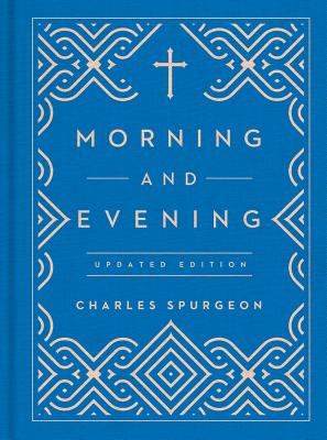 Morning and Evening: Updated Language Edition - Charles Spurgeon